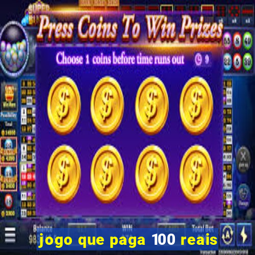 jogo que paga 100 reais