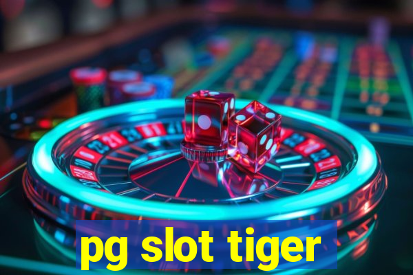 pg slot tiger