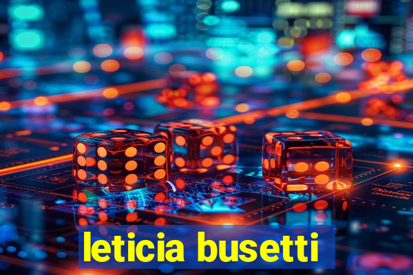 leticia busetti