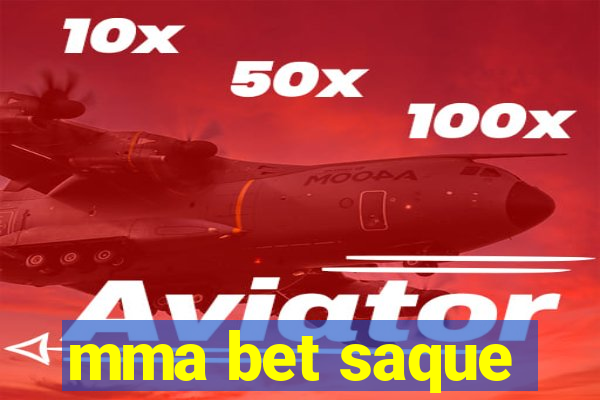 mma bet saque