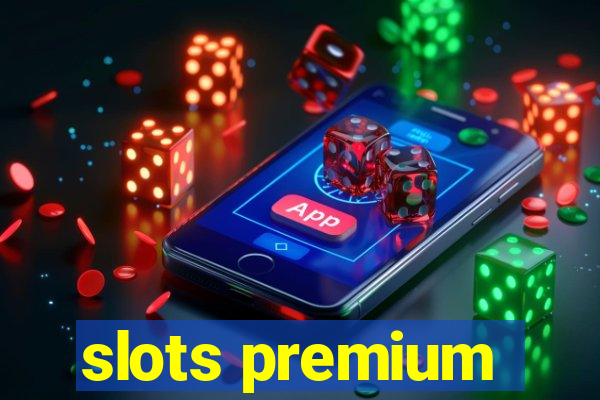 slots premium