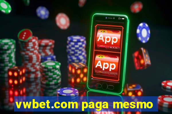 vwbet.com paga mesmo