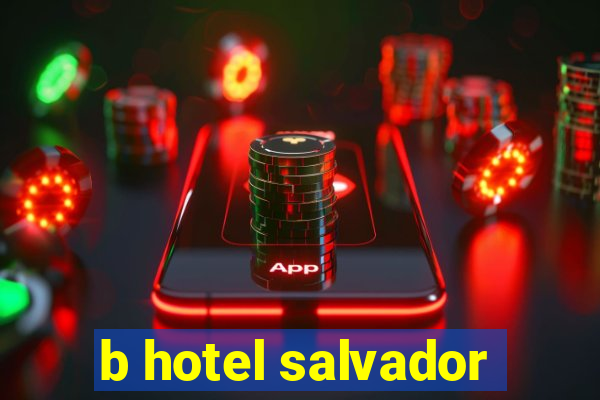 b hotel salvador