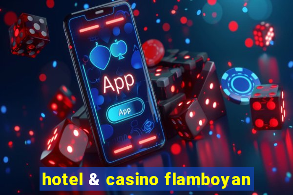 hotel & casino flamboyan