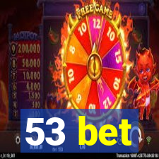 53 bet