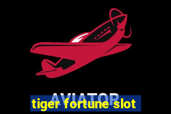 tiger fortune slot