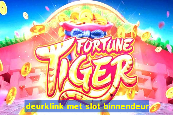 deurklink met slot binnendeur