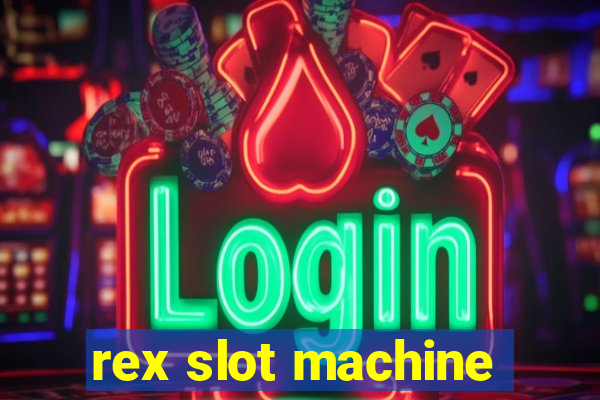 rex slot machine