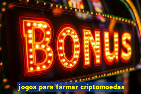 jogos para farmar criptomoedas