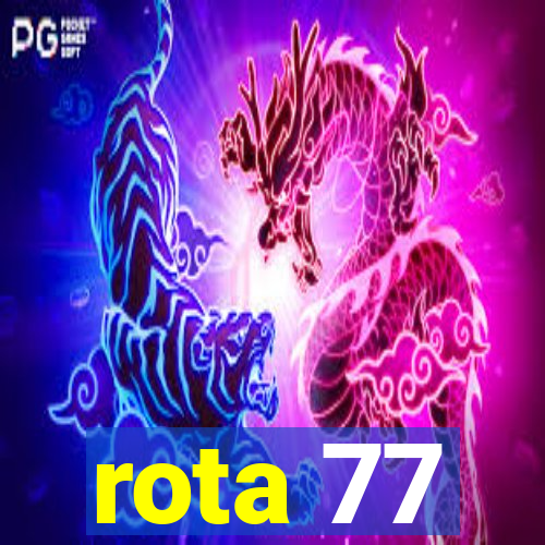 rota 77