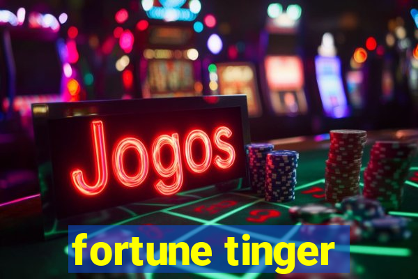 fortune tinger