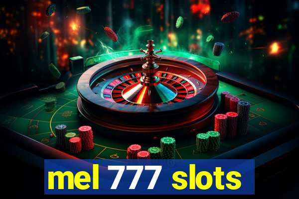 mel 777 slots