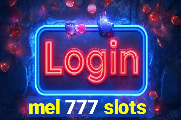 mel 777 slots