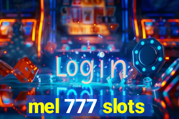 mel 777 slots