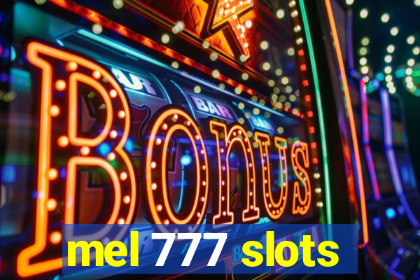 mel 777 slots