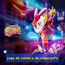 jogo de camera de seguran?a