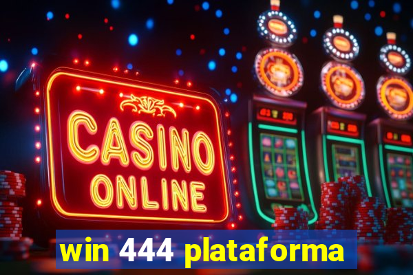 win 444 plataforma