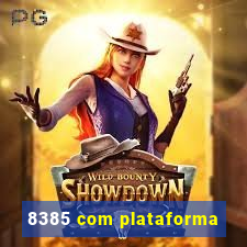 8385 com plataforma