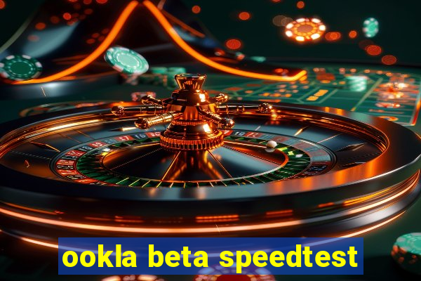 ookla beta speedtest