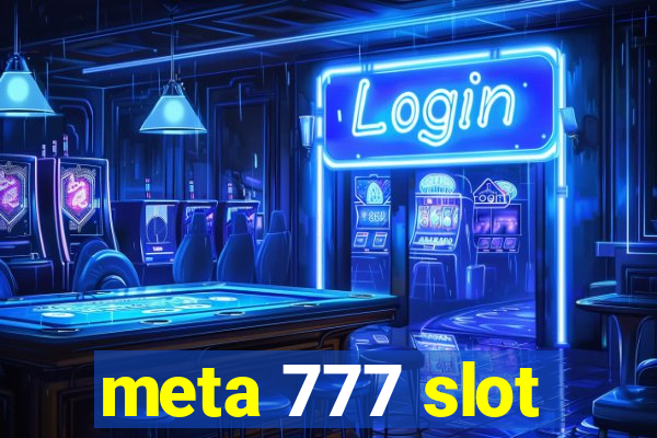 meta 777 slot