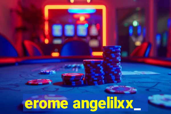 erome angelilxx_