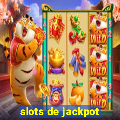 slots de jackpot