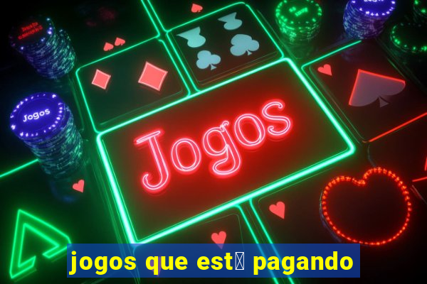 jogos que est谩 pagando