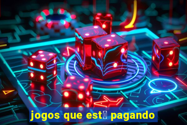 jogos que est谩 pagando