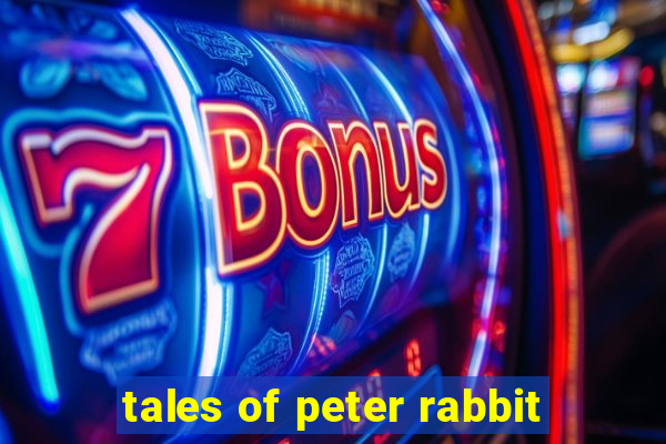 tales of peter rabbit