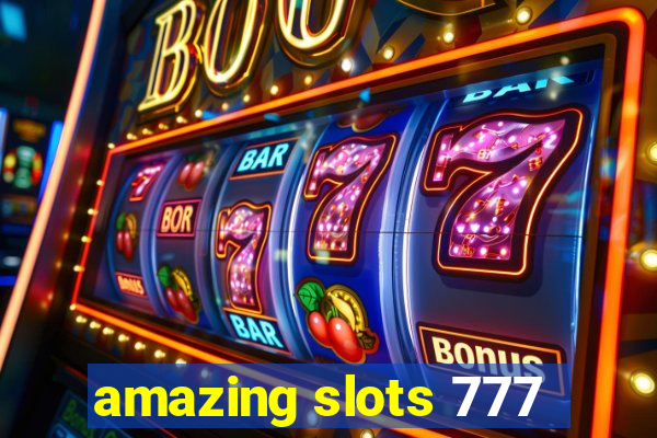 amazing slots 777