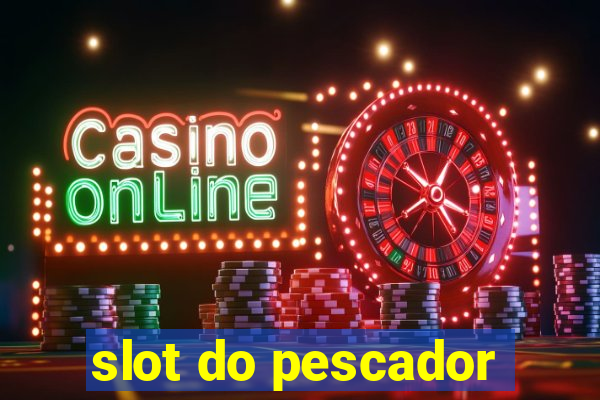 slot do pescador