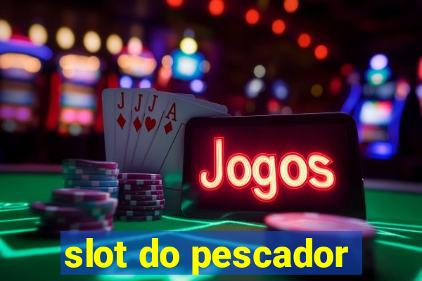 slot do pescador