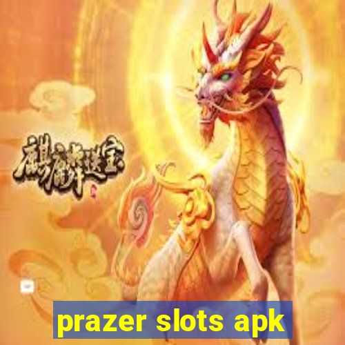 prazer slots apk