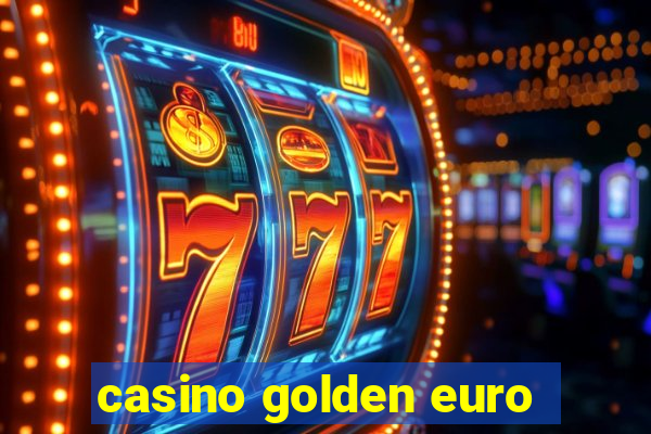 casino golden euro