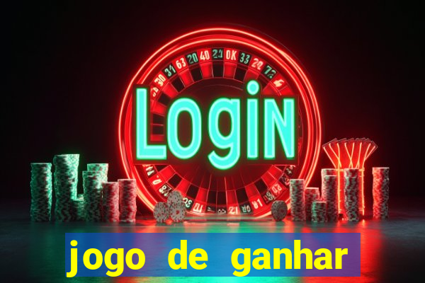 jogo de ganhar dinheiro de verdade slots