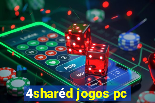 4sharéd jogos pc