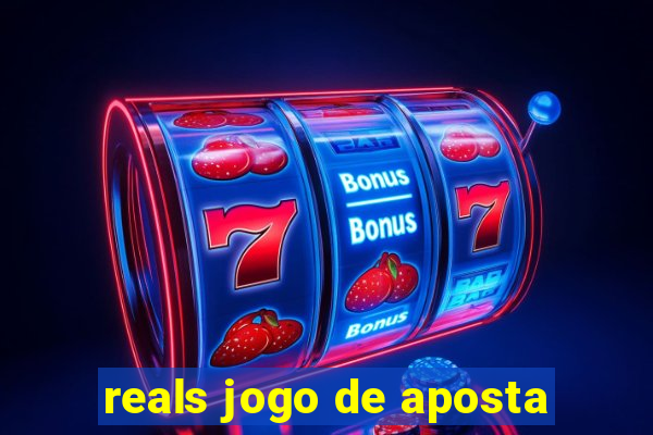 reals jogo de aposta