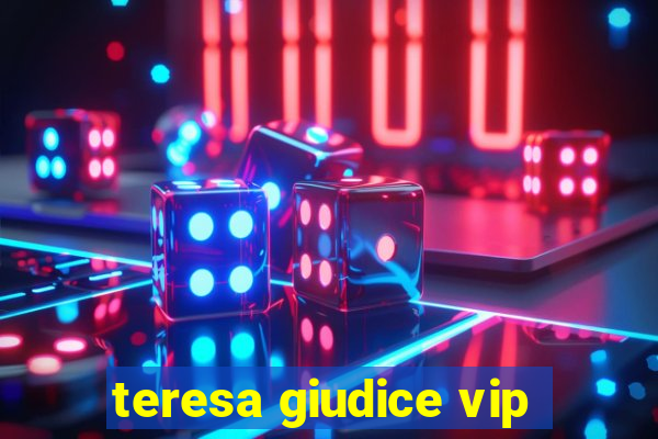 teresa giudice vip