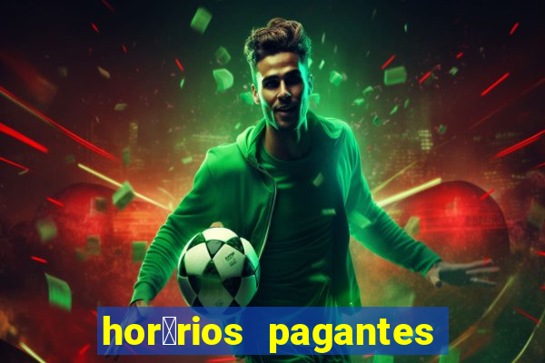 hor谩rios pagantes pg soft