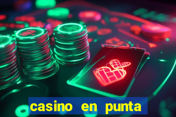 casino en punta del este