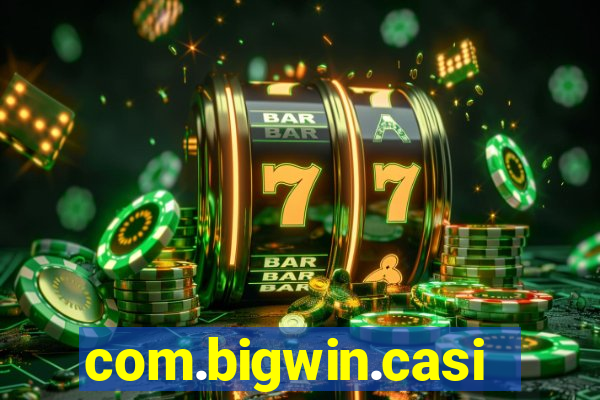 com.bigwin.casino