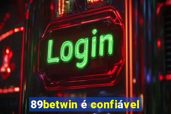 89betwin é confiável