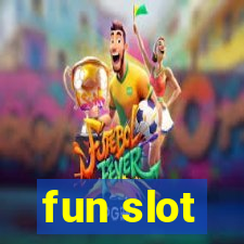 fun slot