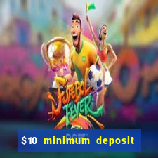 $10 minimum deposit casino australia 2021