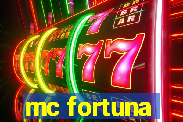 mc fortuna