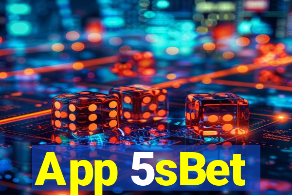 App 5sBet