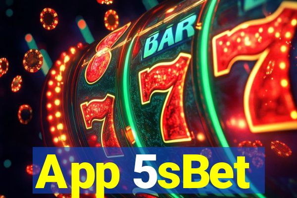 App 5sBet