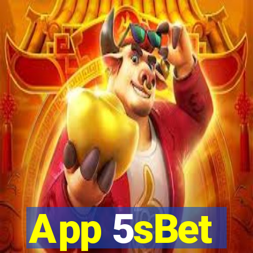 App 5sBet