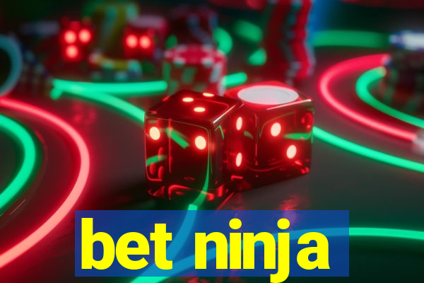 bet ninja