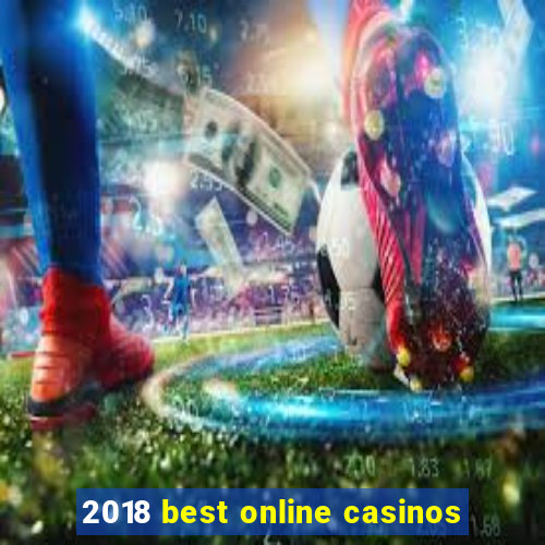 2018 best online casinos